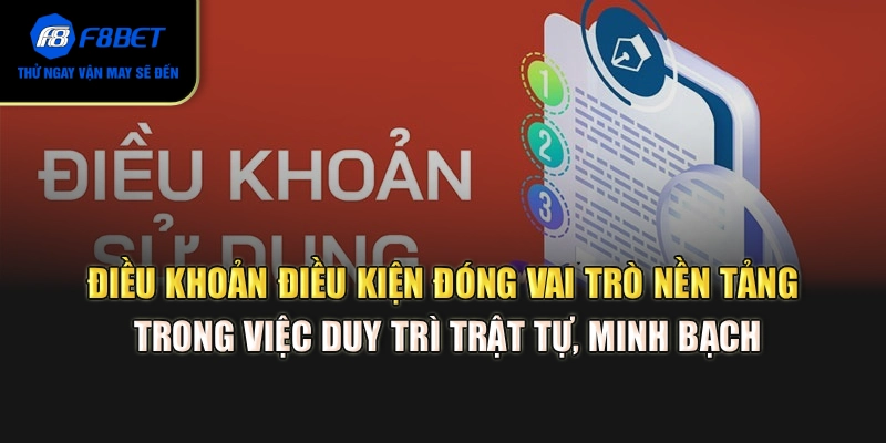 Điều khoản điều kiện đóng vai trò nền tảng trong việc duy trì trật tự, minh bạch