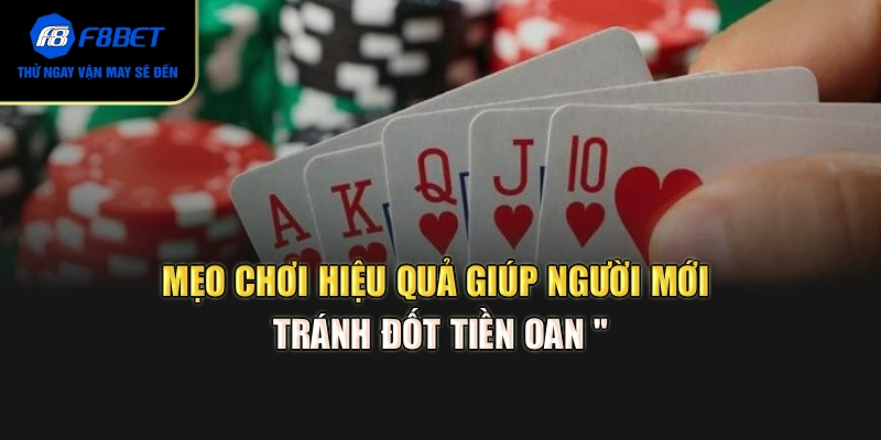 Mẹo chơi hiệu quả giúp người mới tránh đốt tiền oan